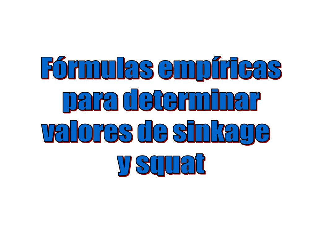 Fórmulas empíricas para determinar valores de sinkage y squat