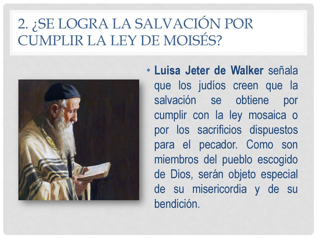 2. ¿Se logra la salvación por cumplir la ley de moisés