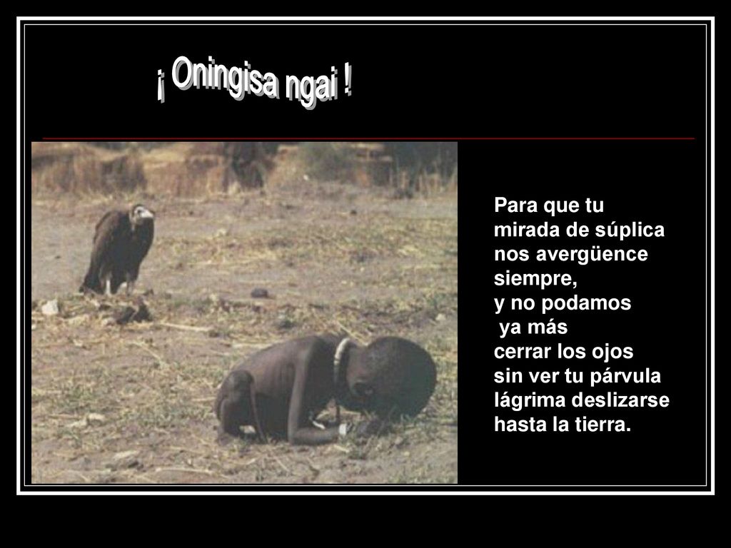 ¡ Oningisa ngai ! Para que tu mirada de súplica