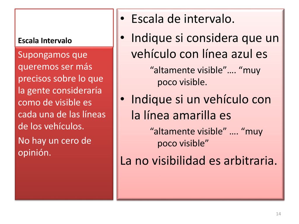 Indique si considera que un vehículo con línea azul es