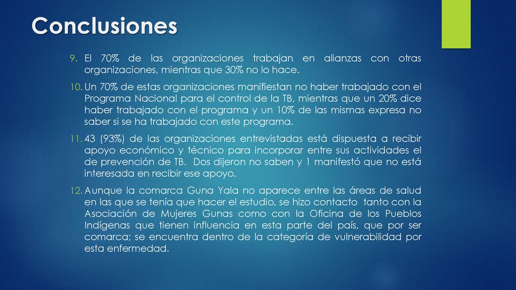 Conclusiones El 70% de las organizaciones trabajan en alianzas con otras organizaciones, mientras que 30% no lo hace.