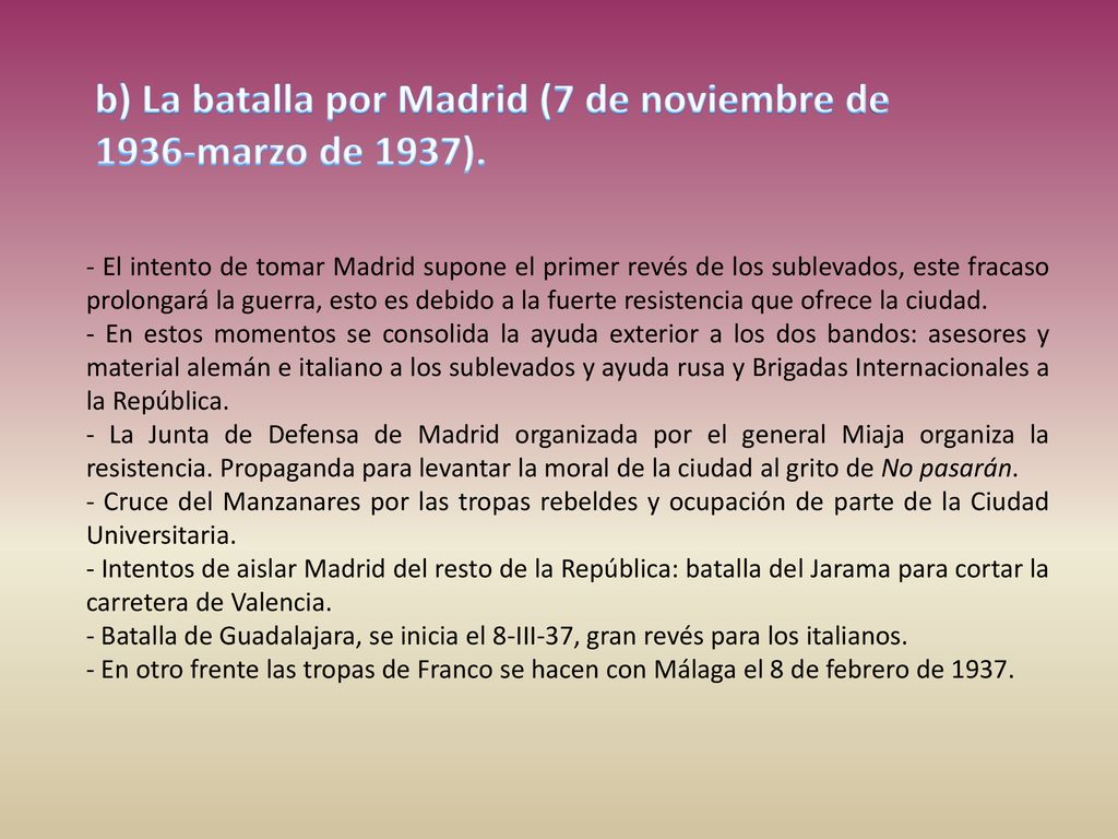b) La batalla por Madrid (7 de noviembre de 1936-marzo de 1937).