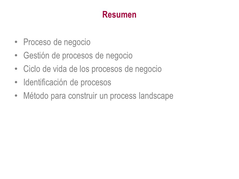 Resumen Proceso de negocio. Gestión de procesos de negocio. Ciclo de vida de los procesos de negocio.
