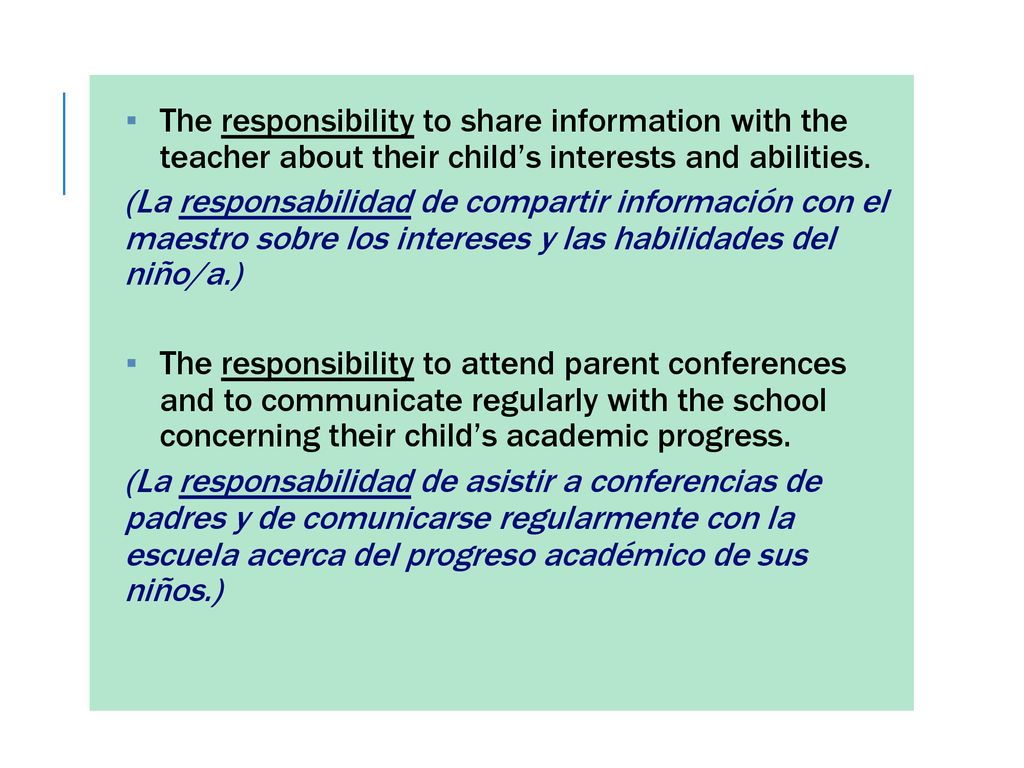 The responsibility to share information with the teacher about their child’s interests and abilities.