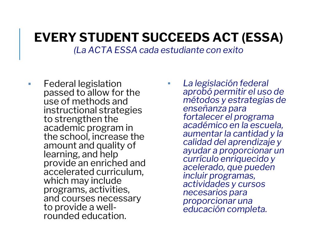 EVERY STUDENT SUCCEEDS ACT (ESSA) (La ACTA ESSA cada estudiante con exito