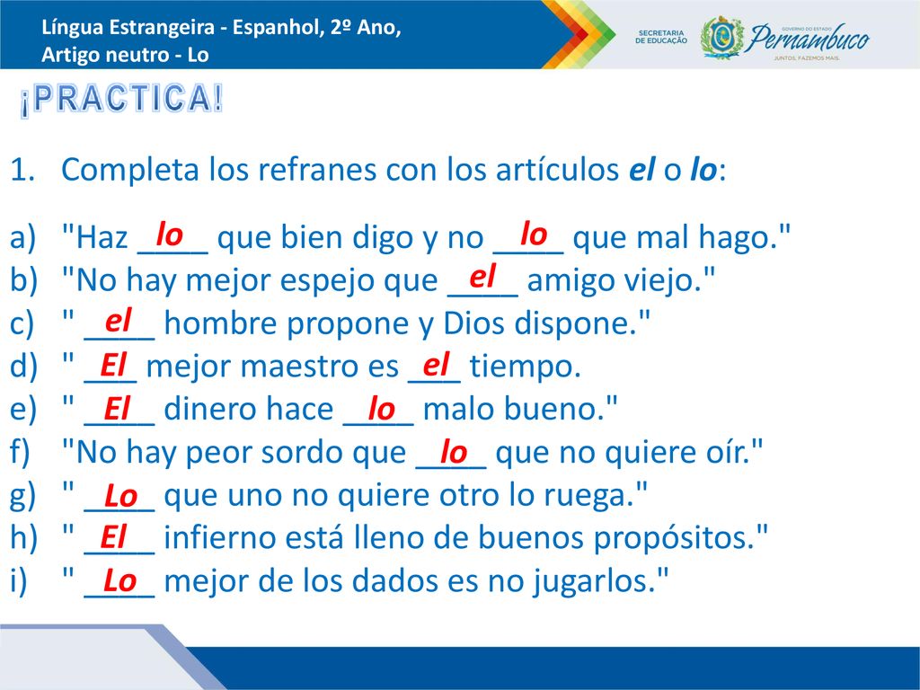 1. Completa los refranes con los artículos el o lo: