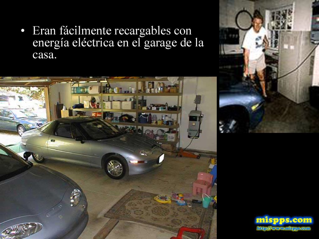 Eran fácilmente recargables con energía eléctrica en el garage de la casa.