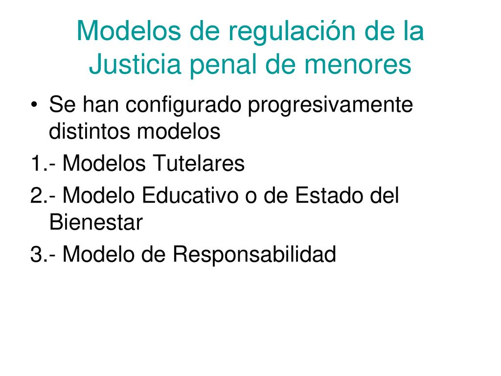 Modelos de regulación de la Justicia penal de menores