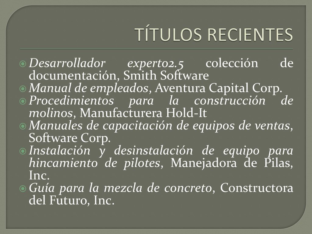 TÍTULOS RECIENTES Desarrollador experto2.5 colección de documentación, Smith Software. Manual de empleados, Aventura Capital Corp.