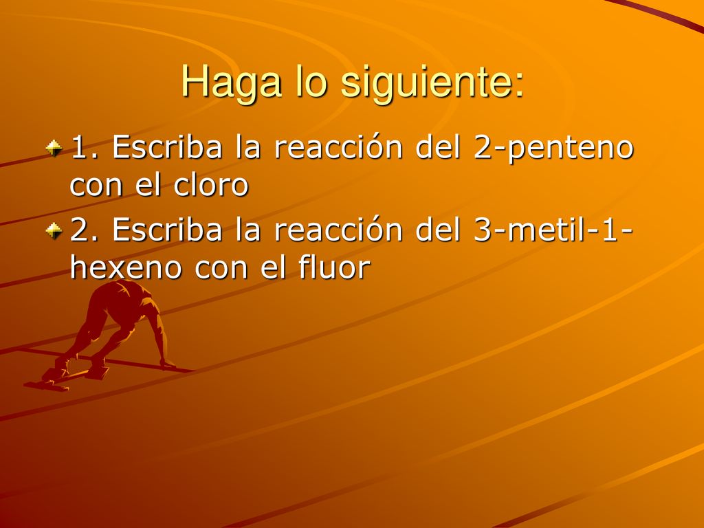 Haga lo siguiente: 1. Escriba la reacción del 2-penteno con el cloro
