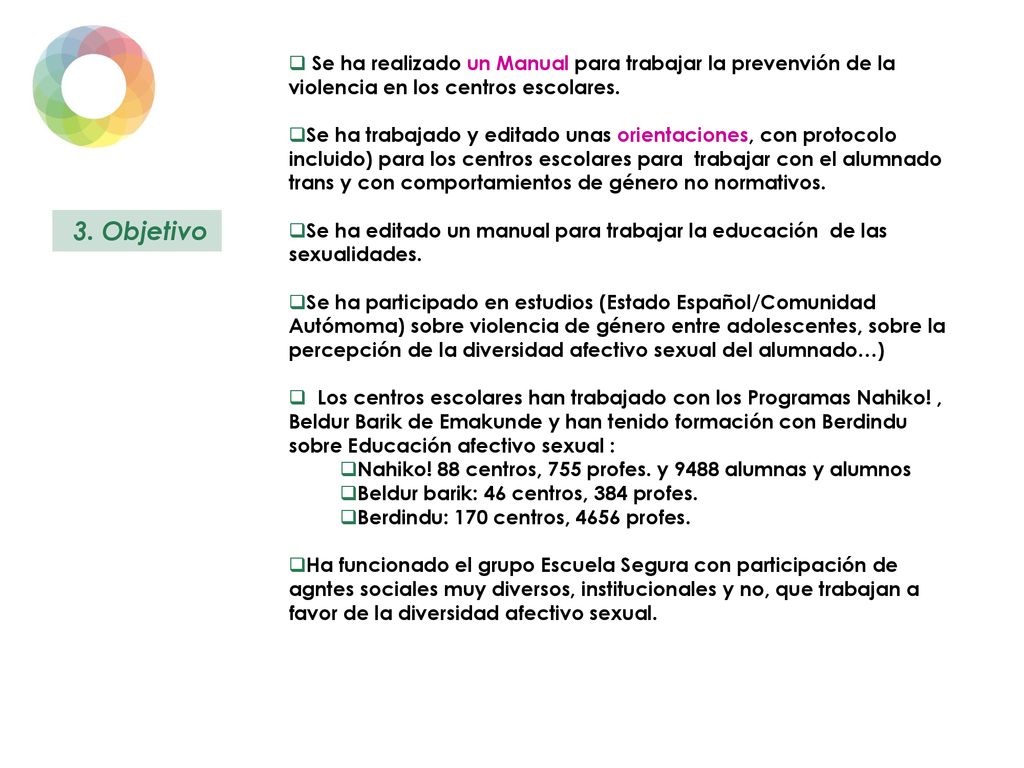 Se ha realizado un Manual para trabajar la prevenvión de la violencia en los centros escolares.