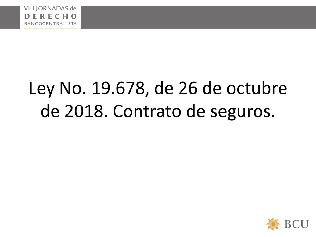 Ley No , de 26 de octubre de Contrato de seguros.
