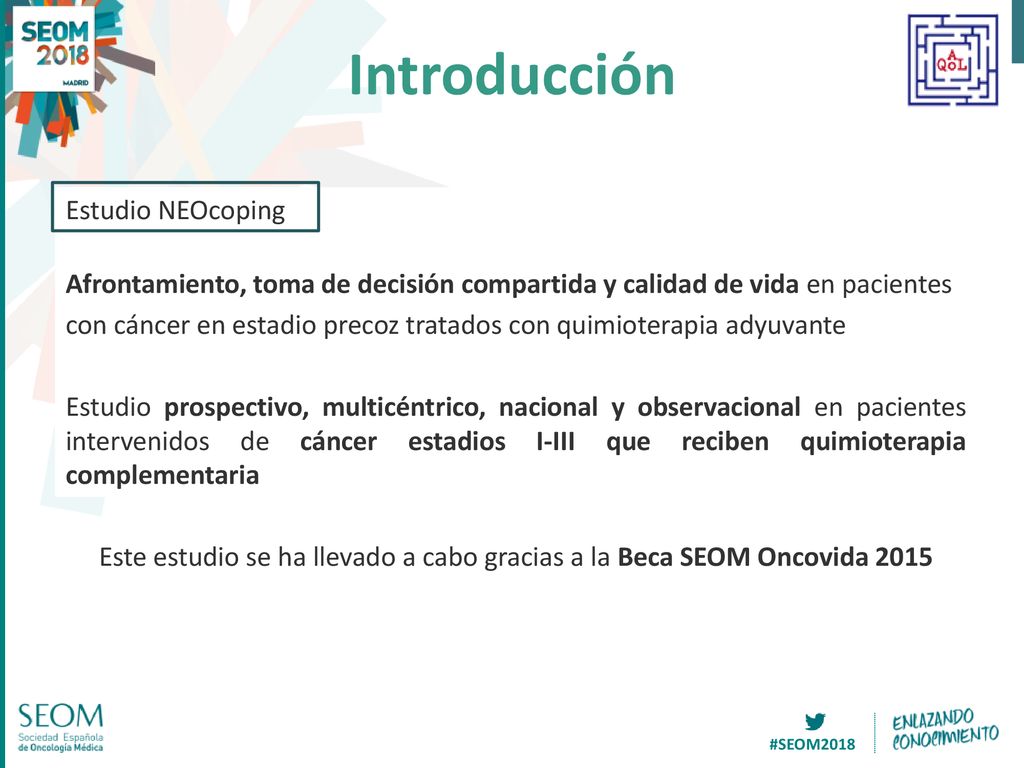 Este estudio se ha llevado a cabo gracias a la Beca SEOM Oncovida 2015