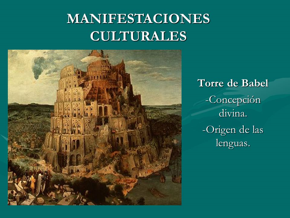 Torre de Babel -Concepción divina. -Origen de las lenguas.