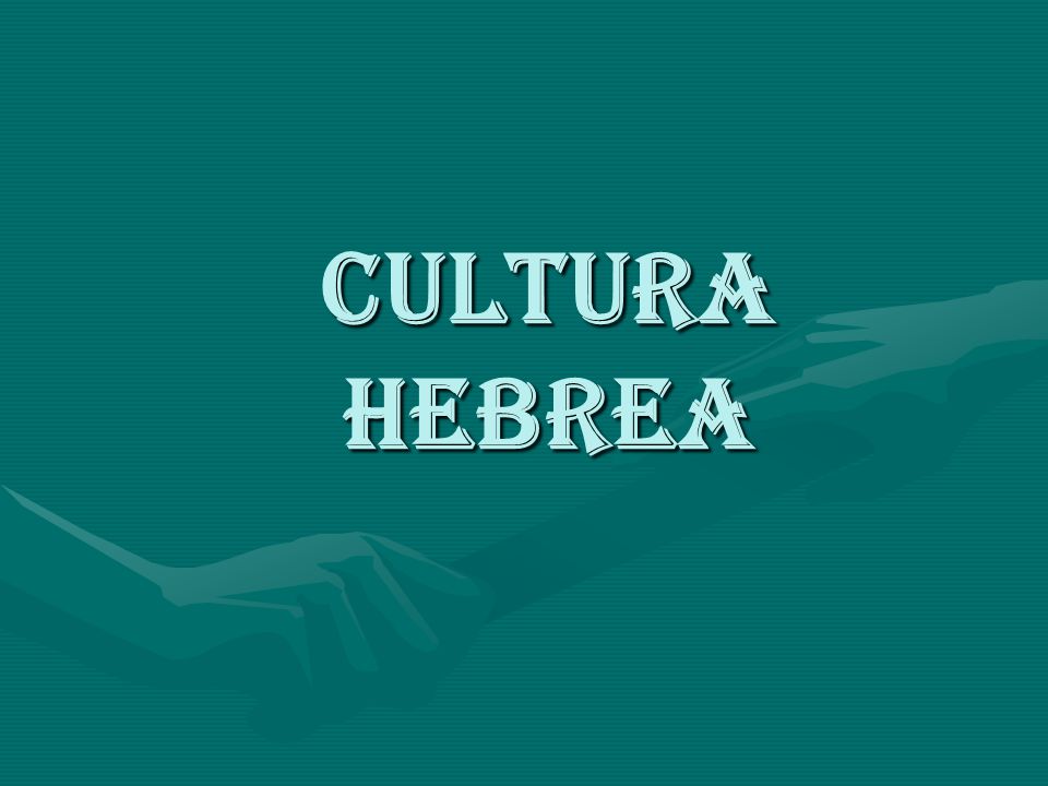 CULTURA HEBREA