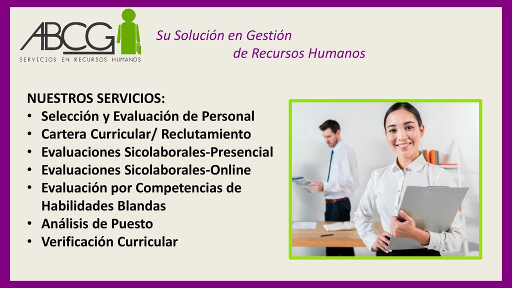 Su Solución en Gestión de Recursos Humanos. NUESTROS SERVICIOS: Selección y Evaluación de Personal.