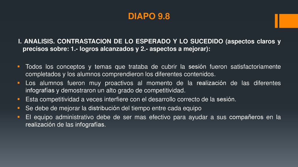 DIAPO 9.8 l. ANALISIS. CONTRASTACION DE LO ESPERADO Y LO SUCEDIDO (aspectos claros y precisos sobre: 1.- logros alcanzados y 2.- aspectos a mejorar):
