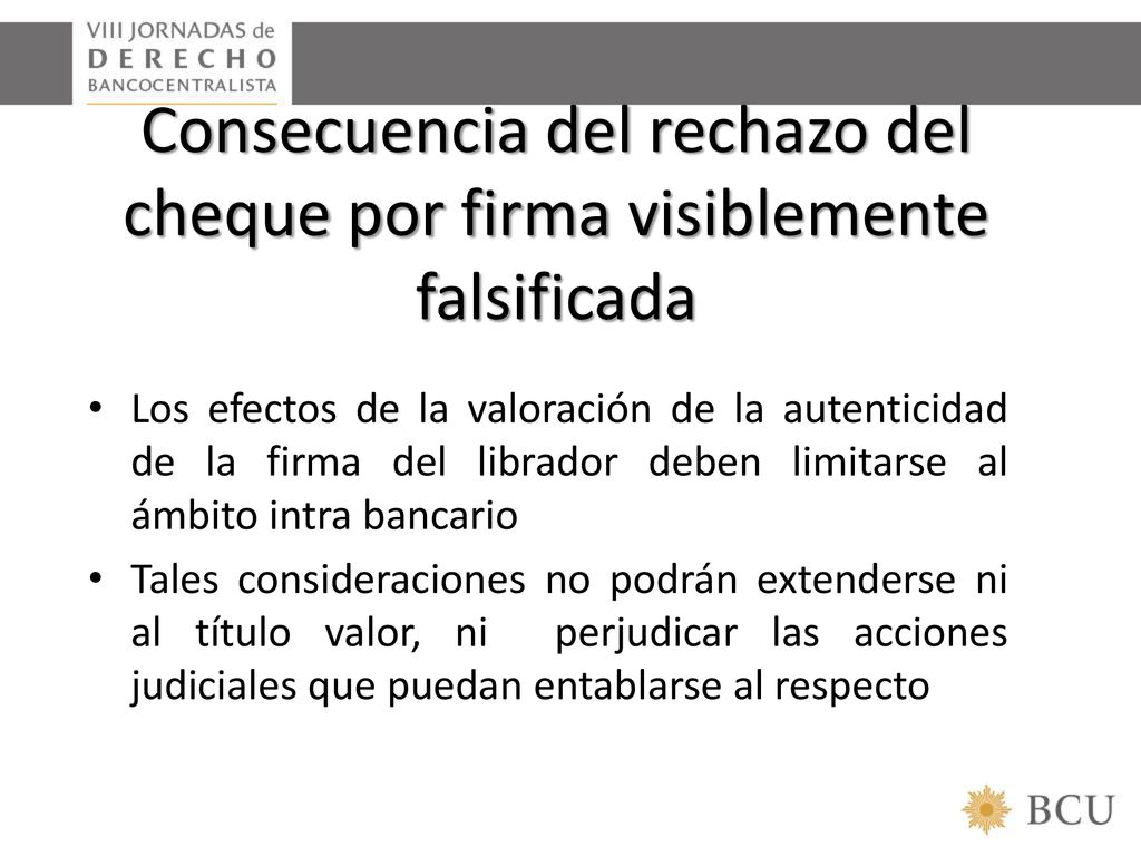 Consecuencia del rechazo del cheque por firma visiblemente falsificada