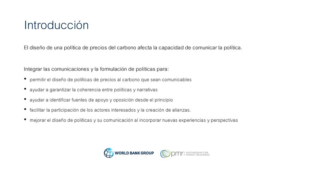 Introducción El diseño de una política de precios del carbono afecta la capacidad de comunicar la política.