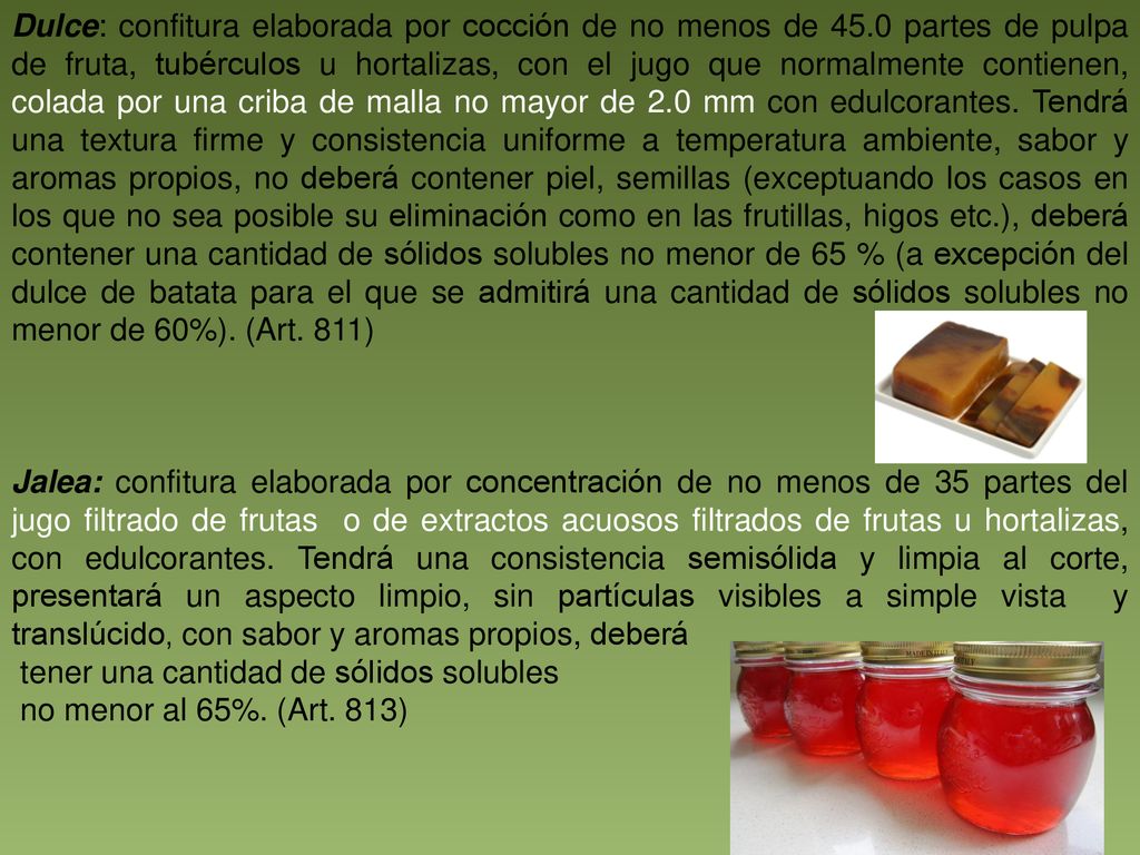 Dulce: confitura elaborada por cocción de no menos de 45