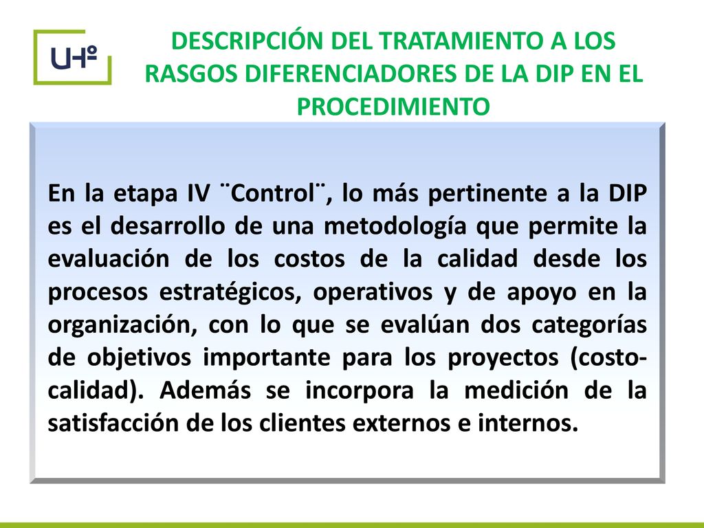 DESCRIPCIÓN DEL TRATAMIENTO A LOS RASGOS DIFERENCIADORES DE LA DIP EN EL PROCEDIMIENTO