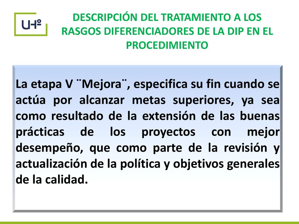 DESCRIPCIÓN DEL TRATAMIENTO A LOS RASGOS DIFERENCIADORES DE LA DIP EN EL PROCEDIMIENTO