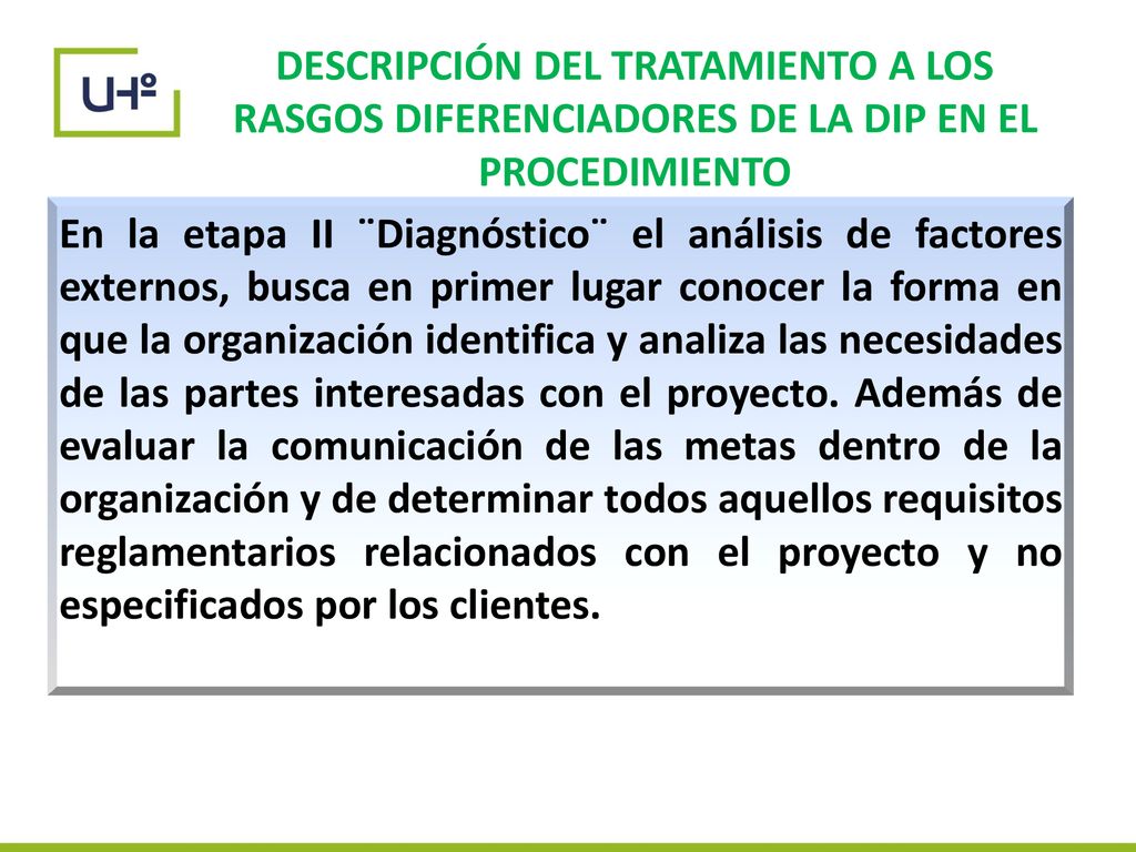 DESCRIPCIÓN DEL TRATAMIENTO A LOS RASGOS DIFERENCIADORES DE LA DIP EN EL PROCEDIMIENTO