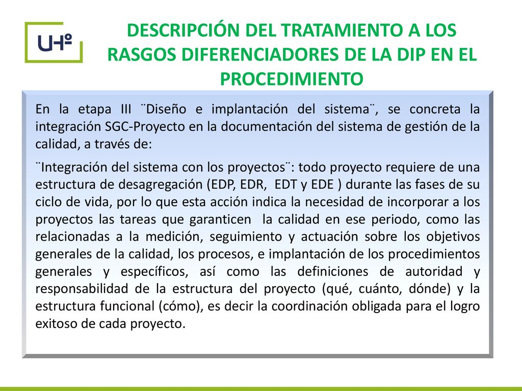 DESCRIPCIÓN DEL TRATAMIENTO A LOS RASGOS DIFERENCIADORES DE LA DIP EN EL PROCEDIMIENTO