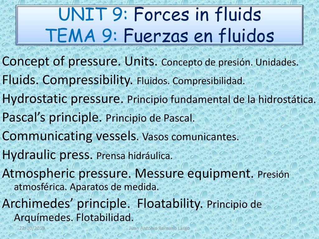 UNIT 9: Forces in fluids TEMA 9: Fuerzas en fluidos