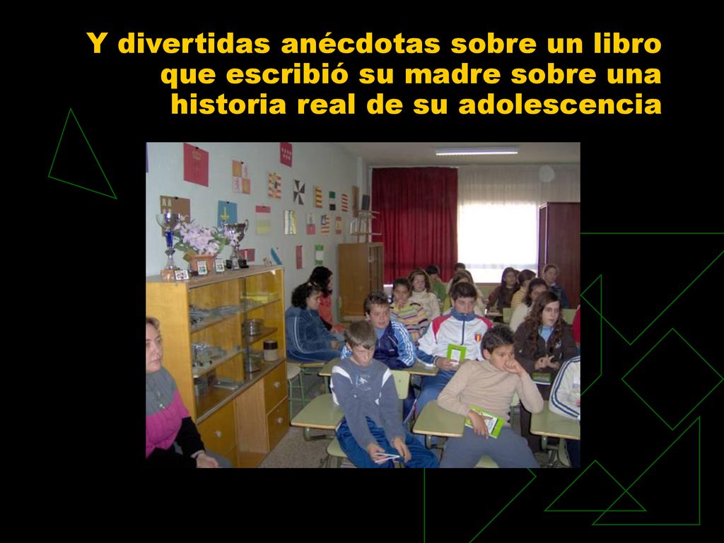 Y divertidas anécdotas sobre un libro que escribió su madre sobre una historia real de su adolescencia