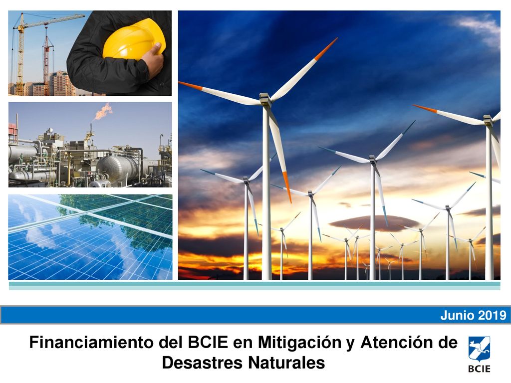 Junio 2019 Financiamiento del BCIE en Mitigación y Atención de Desastres Naturales
