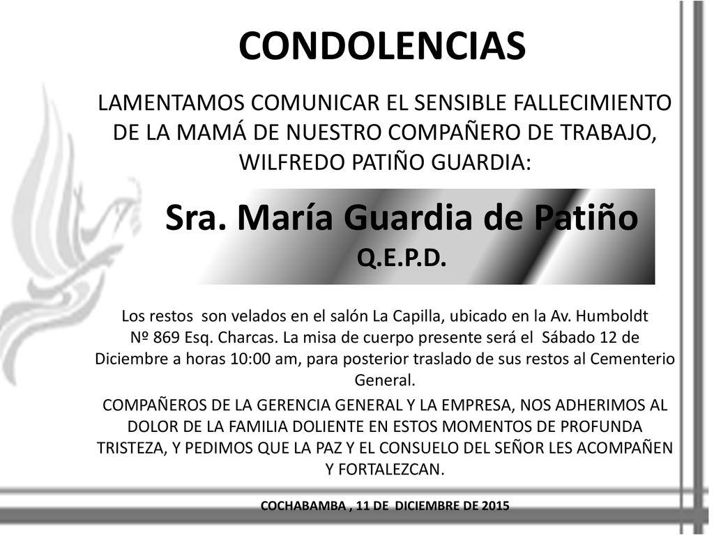 COCHABAMBA , 11 DE DICIEMBRE DE 2015 Sra. María Guardia de Patiño