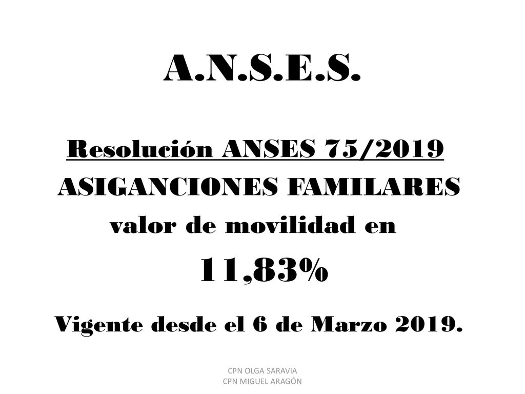 A.N.S.E.S. Vigente desde el 6 de Marzo Resolución ANSES 75/2019