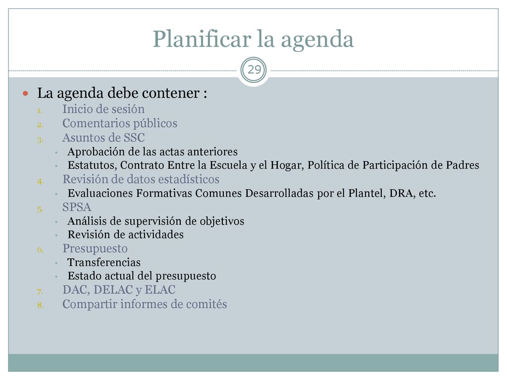 Planificar la agenda La agenda debe contener : Inicio de sesión
