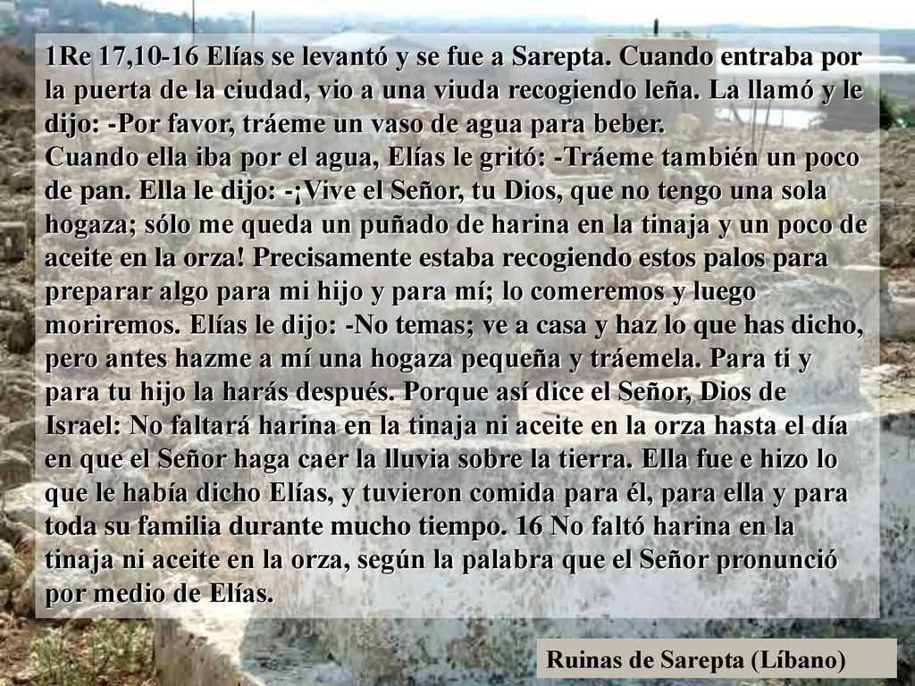1Re 17,10-16 Elías se levantó y se fue a Sarepta