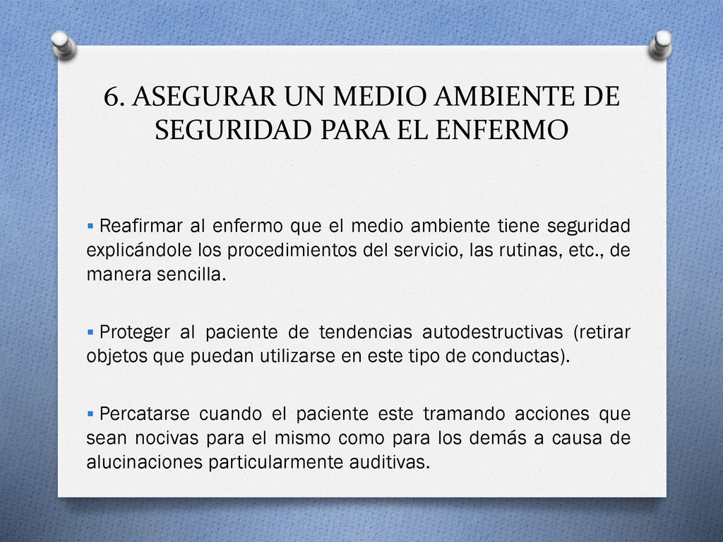 6. ASEGURAR UN MEDIO AMBIENTE DE SEGURIDAD PARA EL ENFERMO