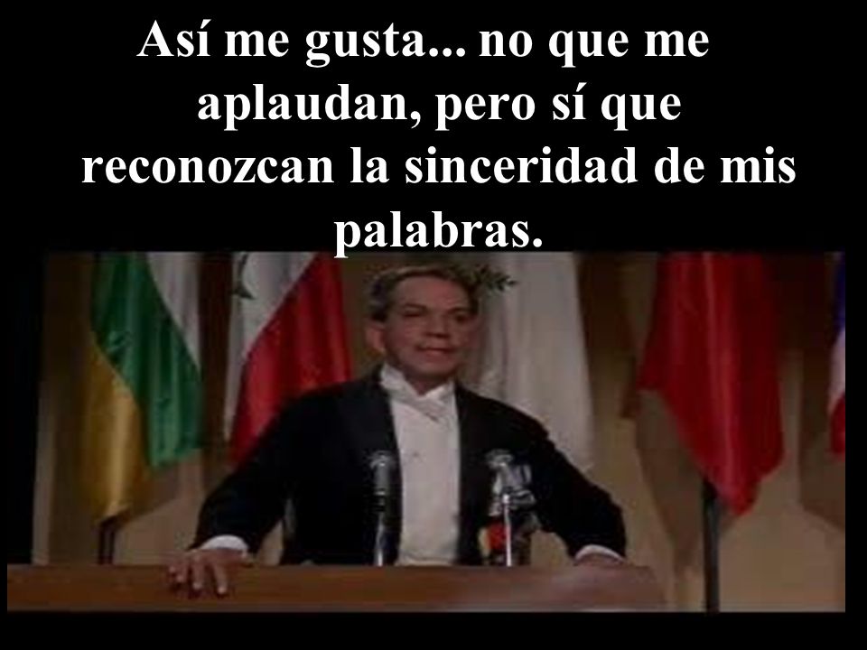Así me gusta... no que me aplaudan, pero sí que reconozcan la sinceridad de mis palabras.