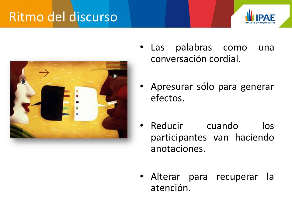 Ritmo del discurso Las palabras como una conversación cordial.