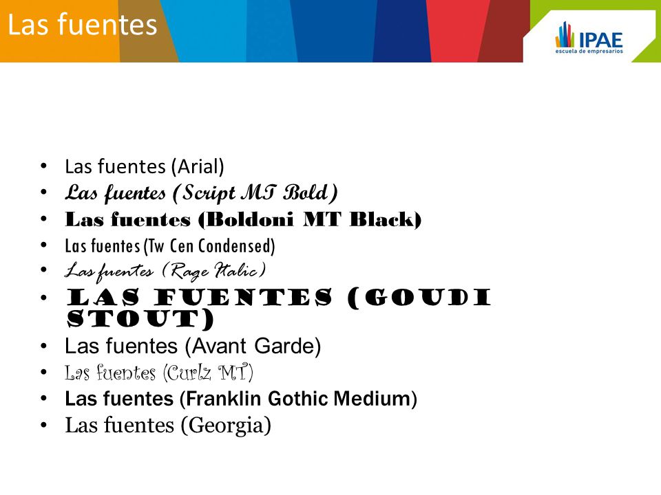 Las fuentes Las fuentes (Arial) Las fuentes (Script MT Bold)