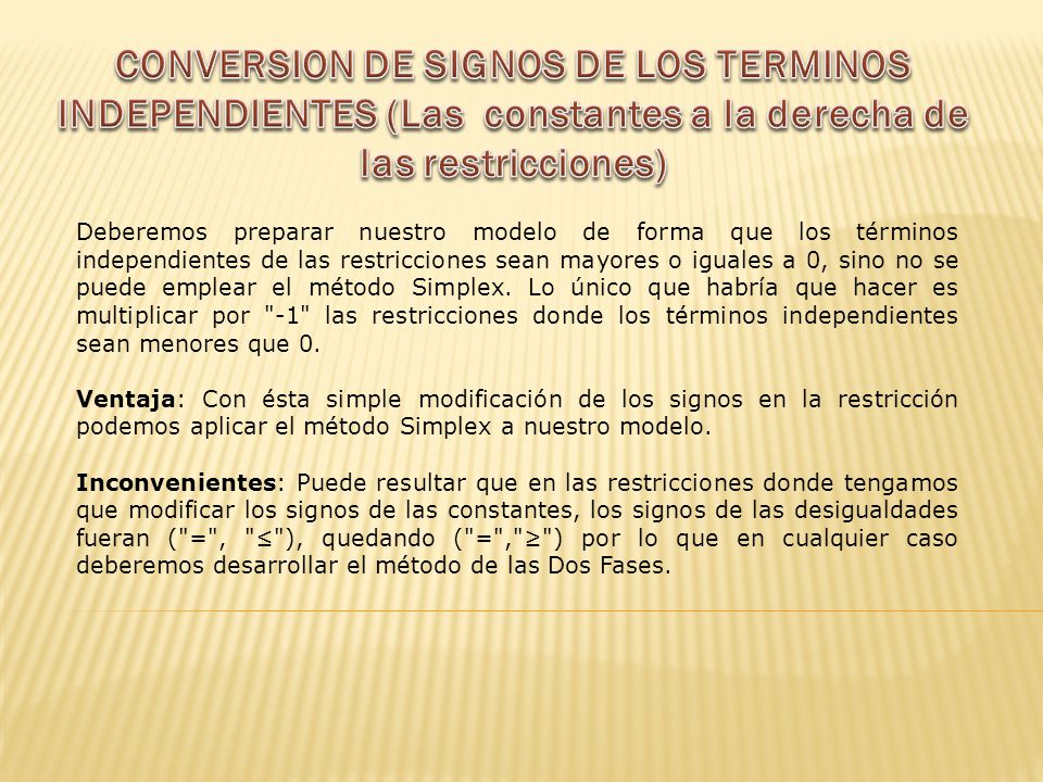 CONVERSION DE SIGNOS DE LOS TERMINOS INDEPENDIENTES (Las constantes a la derecha de las restricciones)