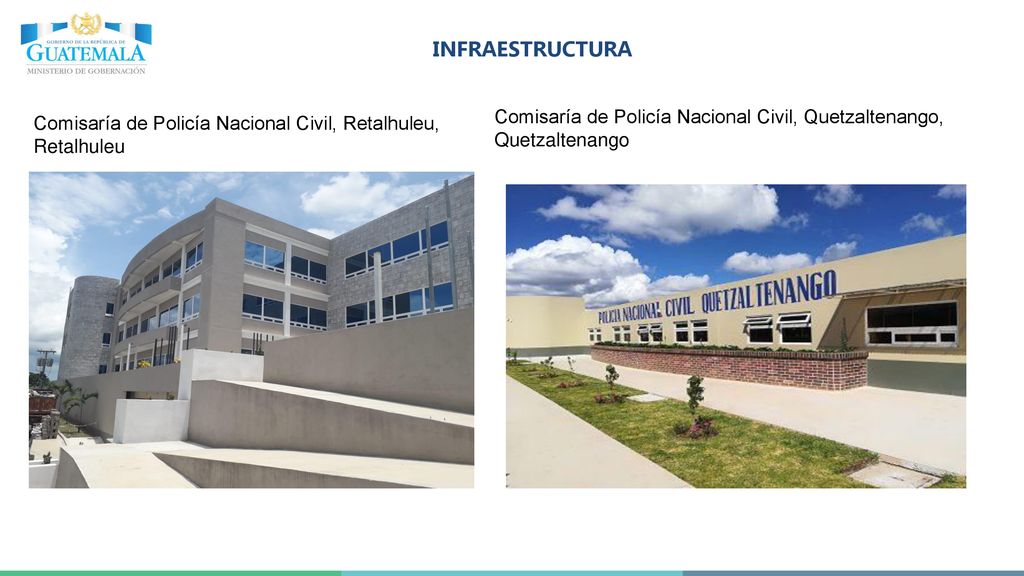 INFRAESTRUCTURA Comisaría de Policía Nacional Civil, Quetzaltenango, Quetzaltenango. Comisaría de Policía Nacional Civil, Retalhuleu, Retalhuleu.