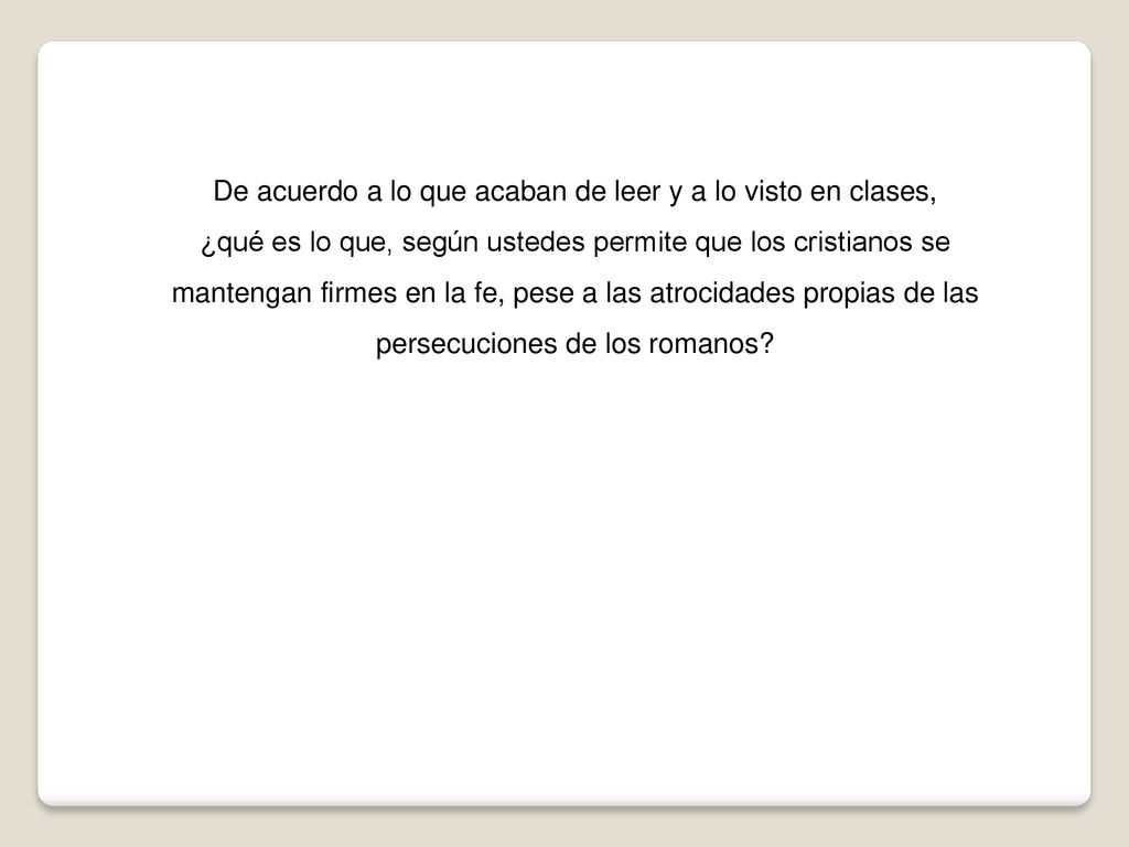 De acuerdo a lo que acaban de leer y a lo visto en clases,