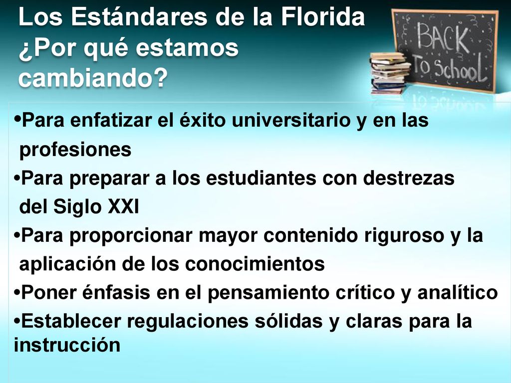 Los Estándares de la Florida ¿Por qué estamos cambiando
