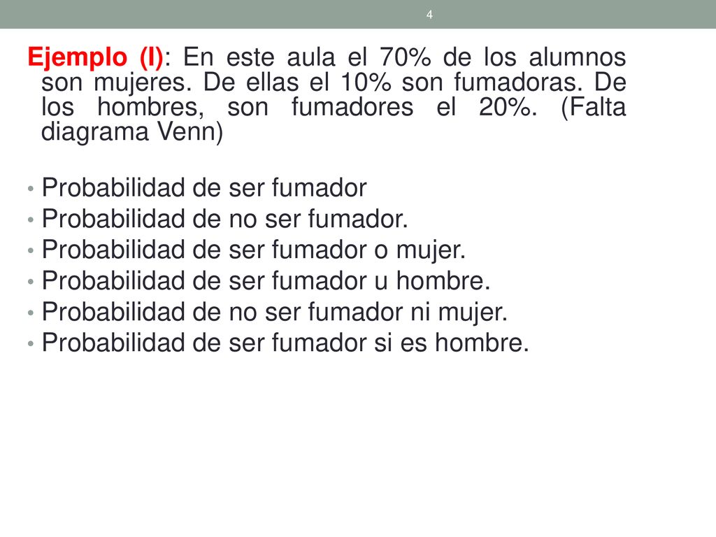 Ejemplo (I): En este aula el 70% de los alumnos son mujeres