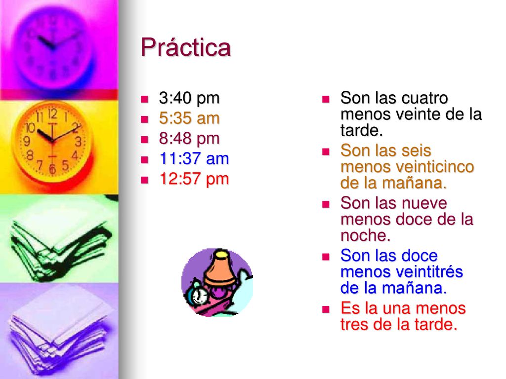 Práctica 3:40 pm 5:35 am 8:48 pm 11:37 am 12:57 pm