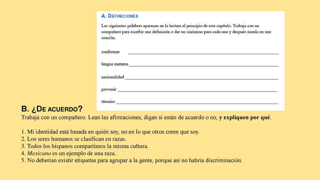 B. ¿DE ACUERDO Trabaja con un compañero. Lean las afirmaciones, digan si están de acuerdo o no, y expliquen por qué.