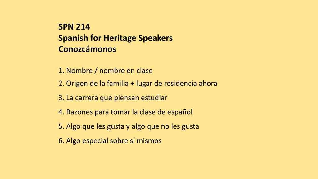 Spanish for Heritage Speakers Conozcámonos