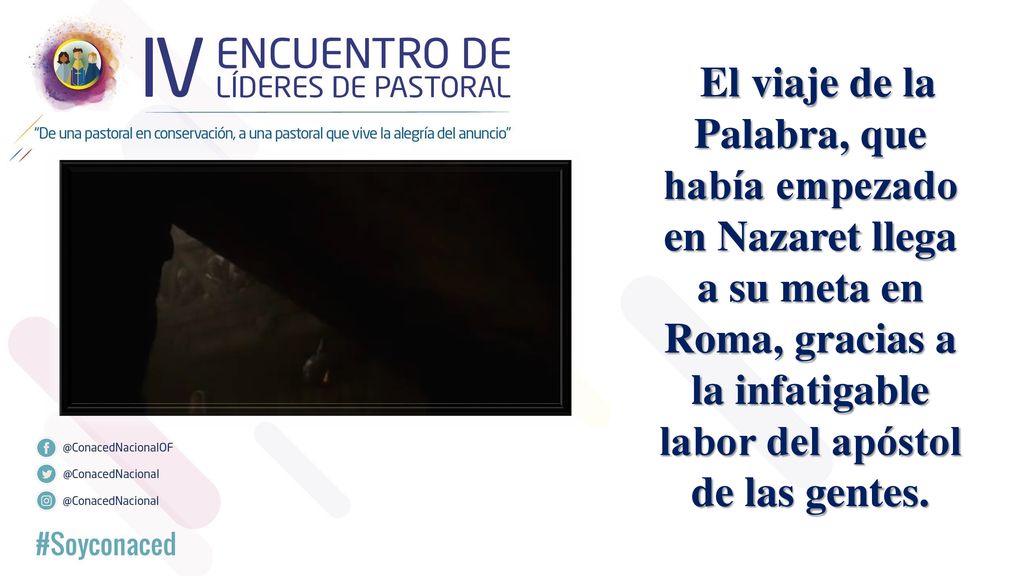 El viaje de la Palabra, que había empezado en Nazaret llega a su meta en Roma, gracias a la infatigable labor del apóstol de las gentes.