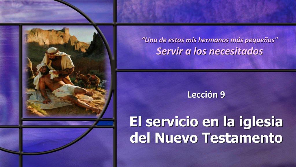 Uno de estos mis hermanos más pequeños Servir a los necesitados