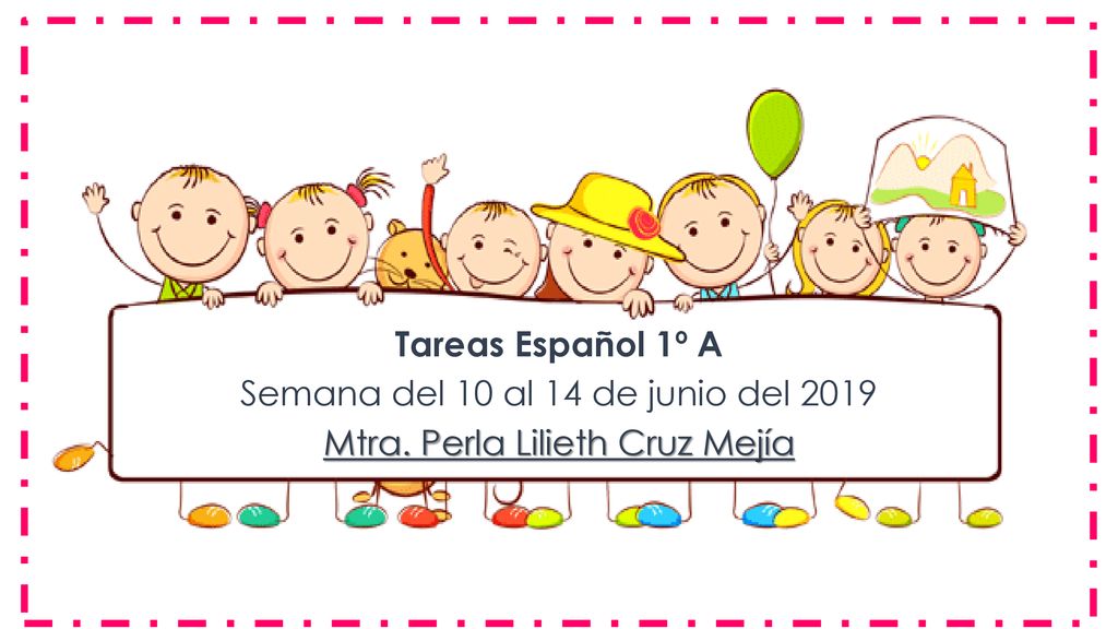 Semana del 10 al 14 de junio del 2019 Mtra. Perla Lilieth Cruz Mejía